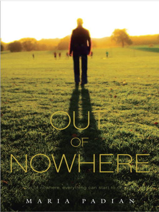 Title details for Out of Nowhere by Maria Padian - Wait list